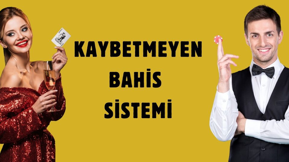 Kaybetmeyen Bahis Sistemi